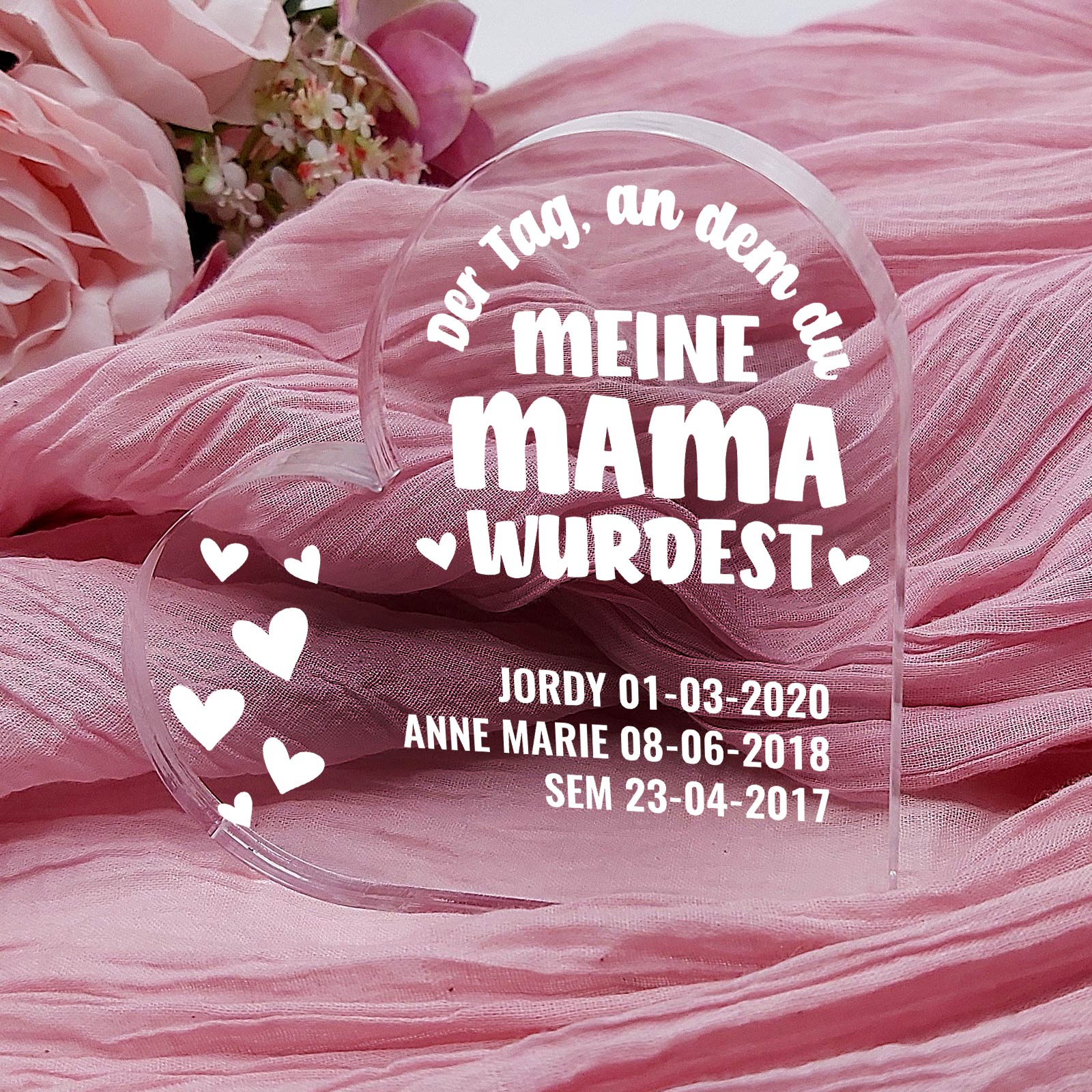 Der Tag, an dem du meine Mama wurdest – Herz aus Plexiglas
