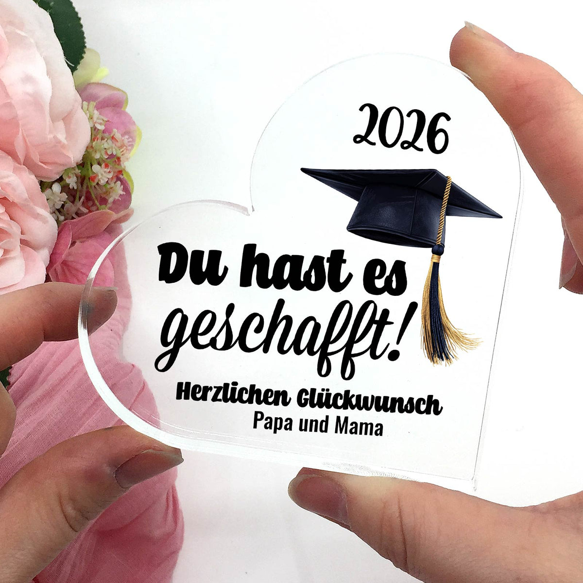 Du has es geschafft! - Herz aus Plexiglas