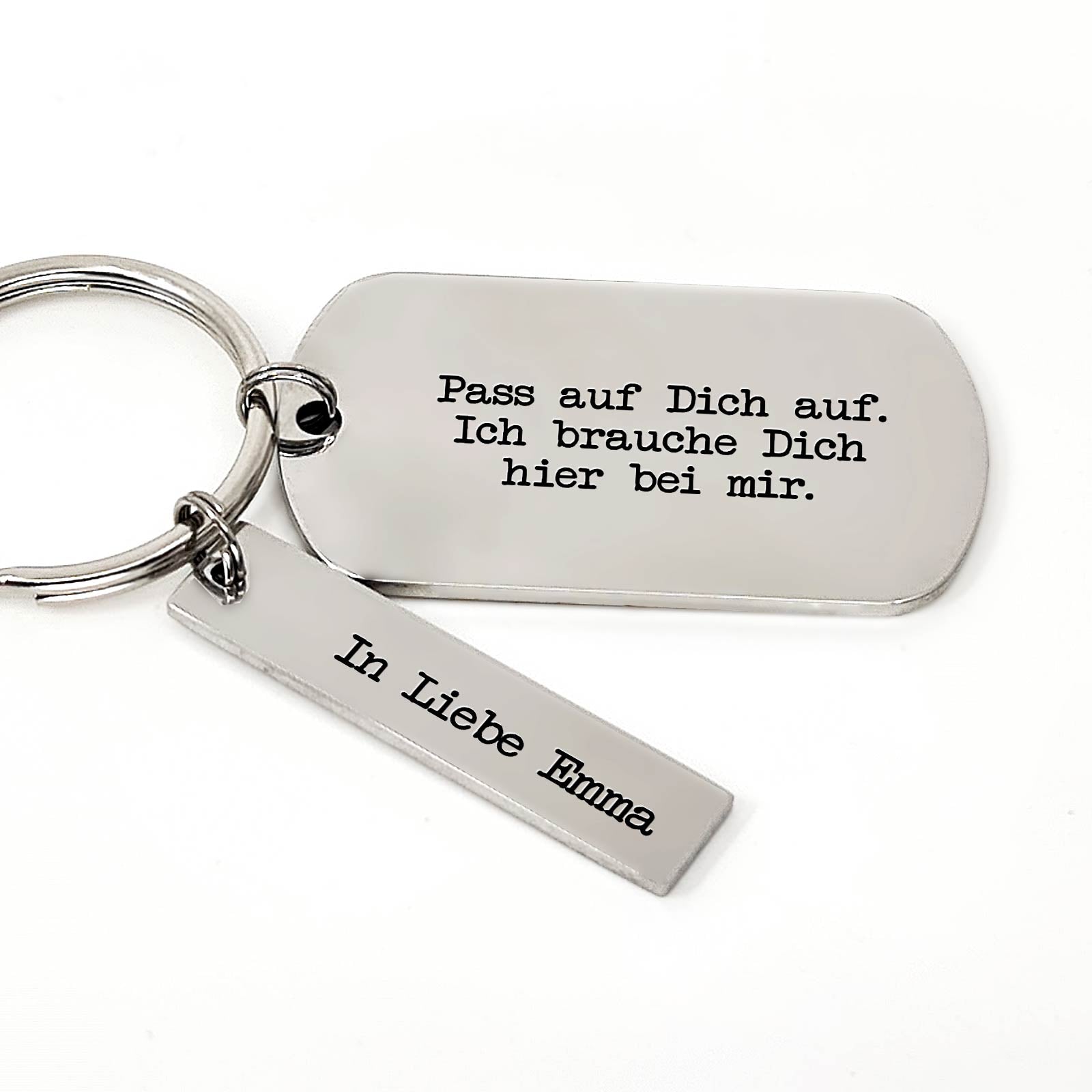 Pass auf Dich auf. Ich brauche Dich hier bei mir - Schlüsselanhänger