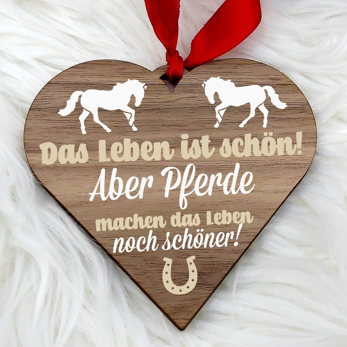 Pferde machen das Leben schöner - Walnussherz