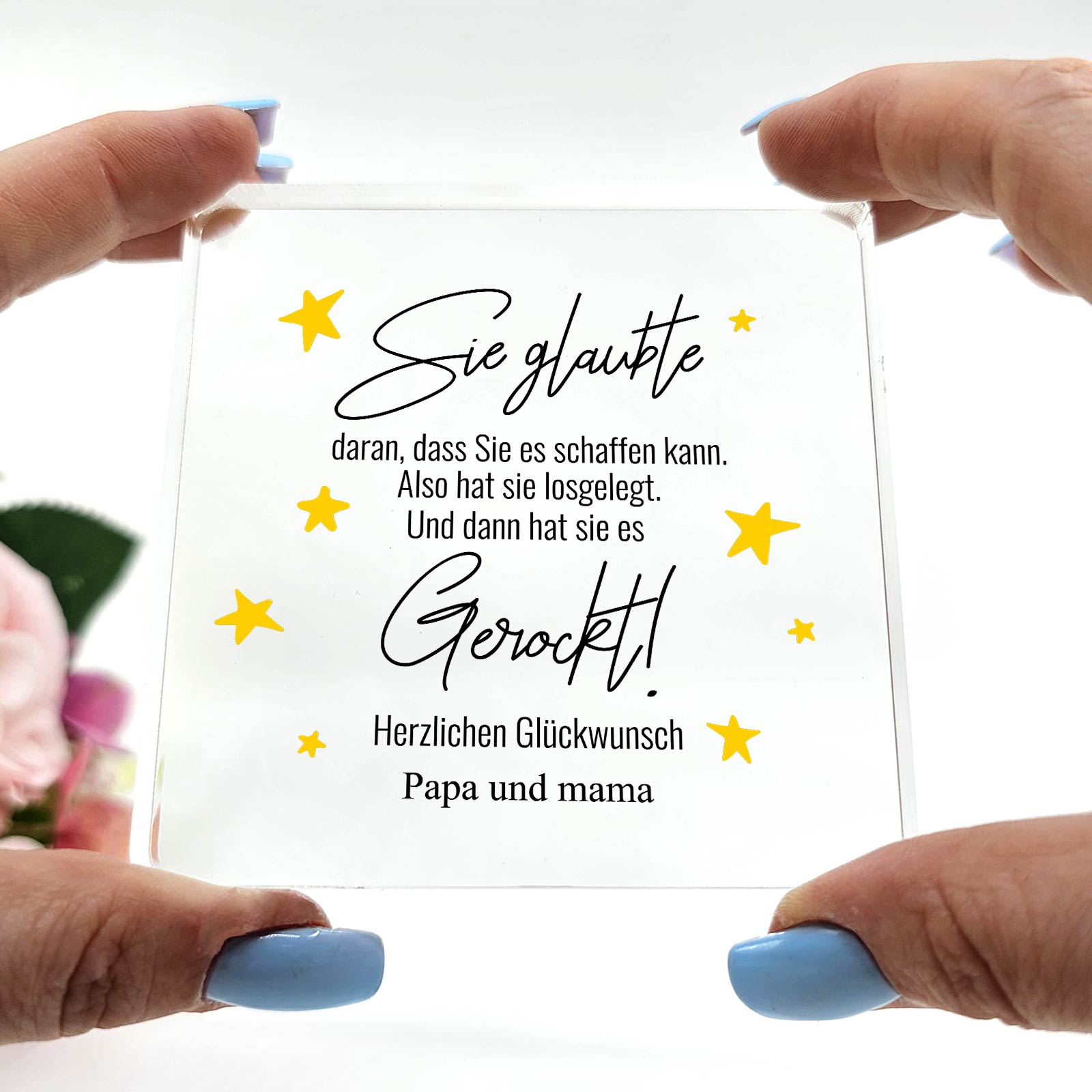 Sie glaubte daran...  Plexiglas-Plakette