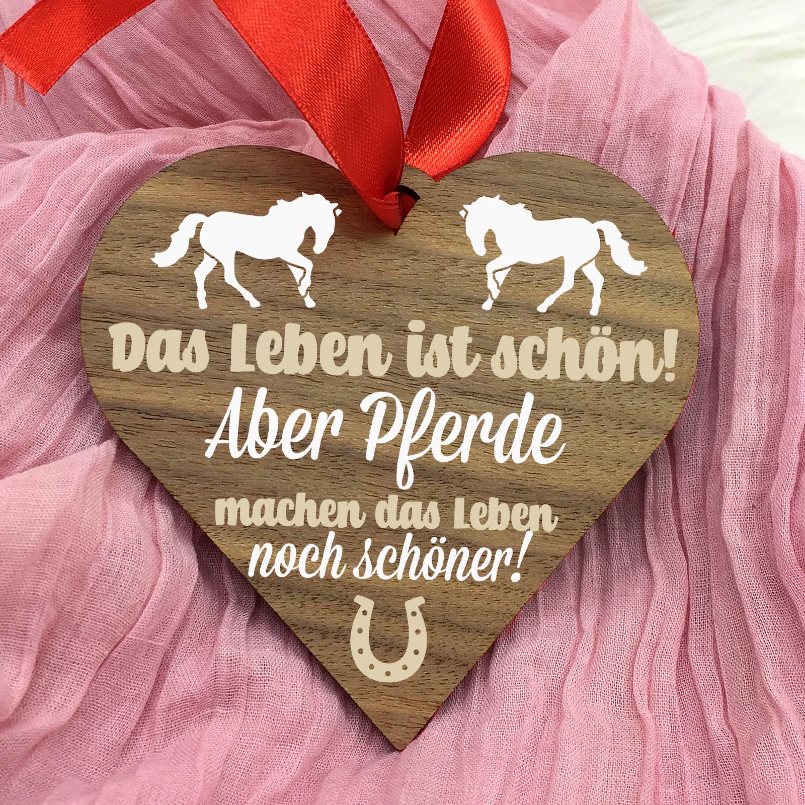 Pferde machen das Leben schöner - Walnussherz