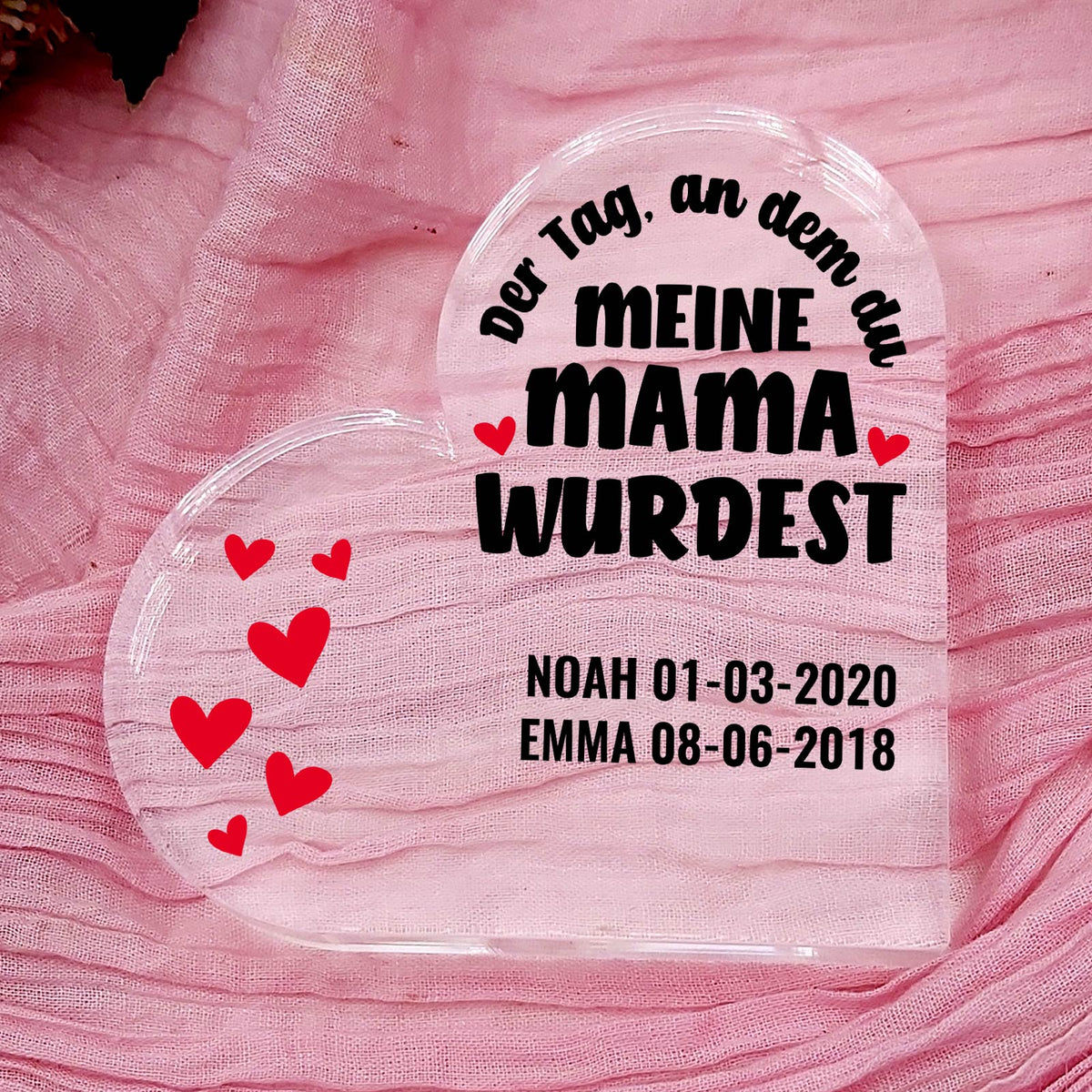 Der Tag, an dem du meine Mama wurdest - Herz aus Plexiglas