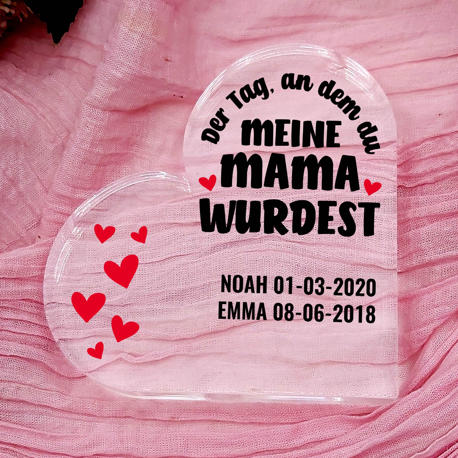 Der Tag, an dem du meine Mama wurdest - Herz aus Plexiglas